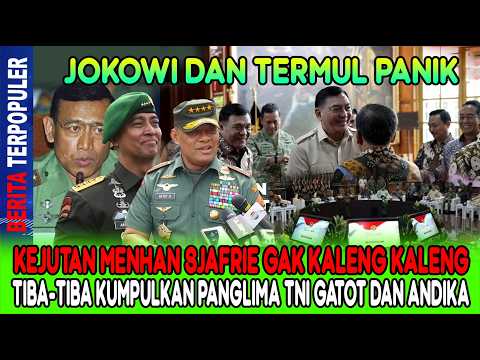 JOKOWI PANIK…!! KEJUTAN MENHAN SJAFRIE GAK KALENG2,TIBA2 KUMPULKAN PANGLIMA TNI GATOT DAN ANDIKA!