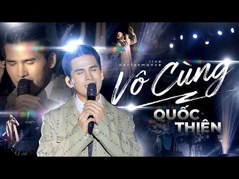 Vô Cùng (Vì Anh Thương Em) - Quốc Thiên, NGẤT LIM VỚI BẢN LIVE CỰC DA DIẾT NÀY