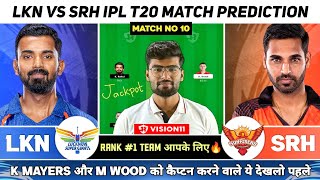 LKN vs SRH Dream11 Team, LSG vs SRH Dream11 Prediction, Lucknow Super Gaints vs Sunrises Hyderabad