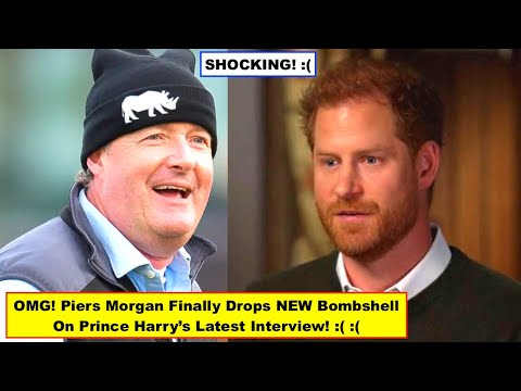 OMG! Piers Morgan Finally Drops NEW Bombshell On Prince Harry For Being The 'Unhappiest Happy Man'.