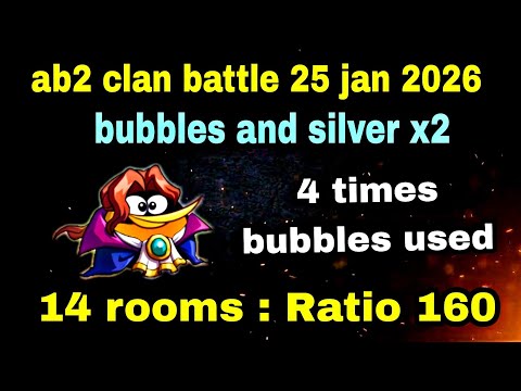 Angry birds 2 clan battle 25 jan 2026 bubbles 4 times used Ratio 160 (14 rooms)#ab2 cvc battle today