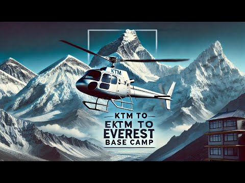 Helicopter Flight to Mount Everest Base Camp "EBC" World’s Most Dangerous Airport -KTM- LUKLA-EBC