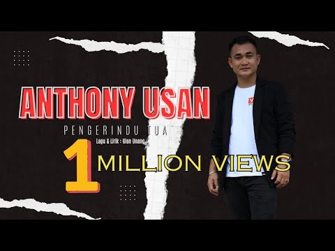 Pengerindu Tua - Anthony Usan ( Official Music Video ) )