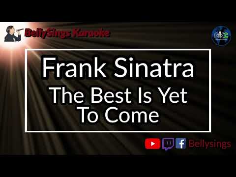 Frank Sinatra - The Best Is Yet To Come (Karaoke)