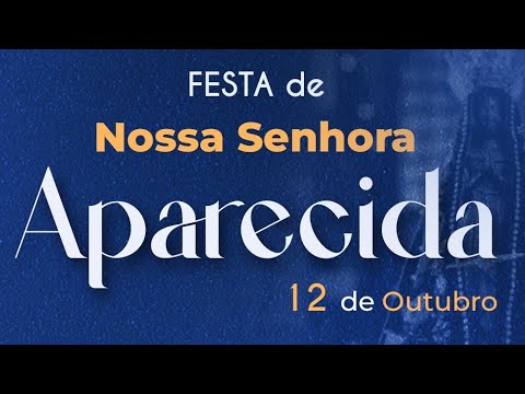 #SantaMissa | Festa de Nossa Senhora Aparecida