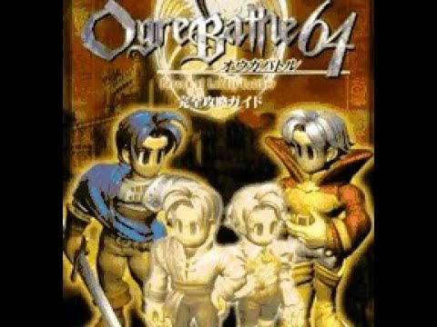 Ogre Battle 64, Person of Lordly Caliber (Pt 3)