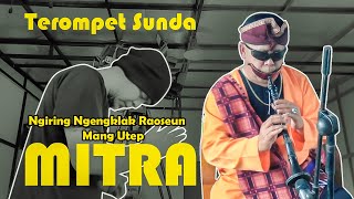 Download lagu Terompet Sunda ~ MITRA ''Utep Bungsu'' mp3