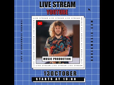 BOREK - Live Stream Music Production #1 2022