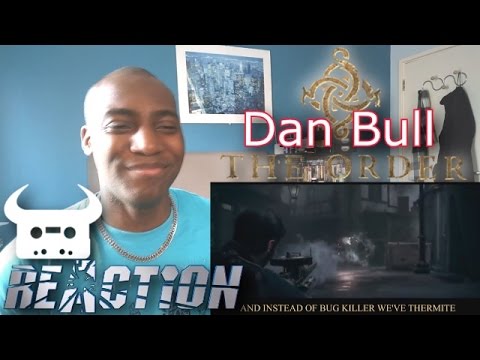 THE ORDER: 1886 RAP Dan Bull  - REACTION!