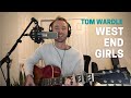 West End Girls (Pet Shop Boys Cover) | Tom Wardle