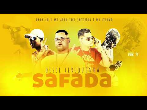 MC ARPA , BOLA CH , MC JOTINHA E MC FILHÃO - DESCE XEREQUINHA SAFADA  #BREGAFUNK