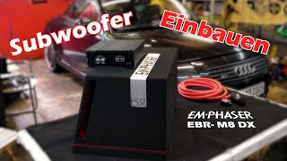 Emphaser EBR-M8DX 1000W Subwoofer EA-M1 1500W Endstufe einbauen