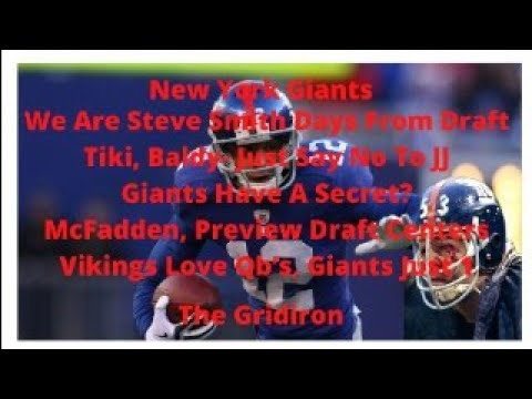 The Gridiron  New York Giants We Are Steve Smith Days From The Draft. Tiki, Baldy- Just Say No To JJ