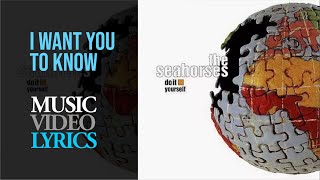 The Seahorses - I Want You to Know (Lyrics)