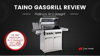 TAINO Platinum 4+2 Gasgrill Review - Gut UND Günstiger Gasgrill?