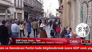 GDP Canlı Yayın - Test | Sokakta Müzik - Çalın Davulları (Selanik Türküsü)