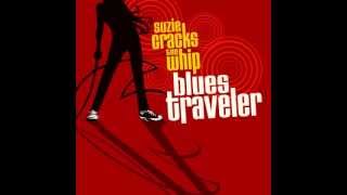 Blues Traveler-I Don&#39;t Want To Go
