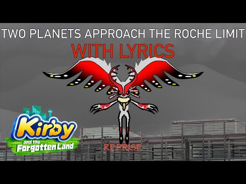 Two Planets Approach The Roche Limit With Lyrics (Reprise) - Kirby And The Forgotten Land