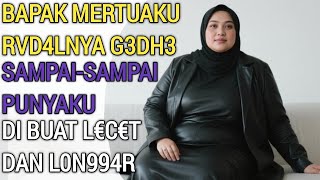 Download lagu Pengalaman Pahit Manis Bersama Bapak Mertua Ketika Suami Tidak Ada, cerpen mp3