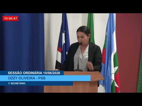  SESSÃO DIA 10/06/2026 – II PRONUNCIAMENTO DA VEREADORA OZZY OLIVEIRA