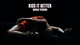 Rihanna - Kiss It Better (Reggae Version 2019)