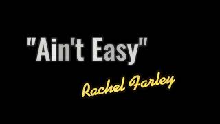 Ain't Easy - Rachel Farley (Karaoke)