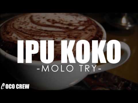 Molo Try - Ipu Koko REMIX