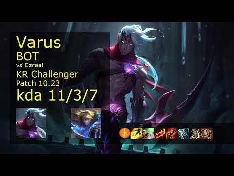 Varus ADC vs Ezreal - KR Challenger 11/3/7 Patch 10.23 Gameplay // [롤] 바루스 vs 이즈리얼