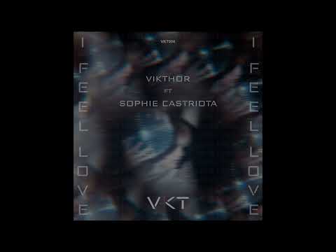 Vikthor, Sophie Castriota - I Feel Love (Original Mix)