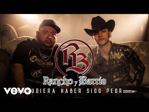 Rancho y Barrio - Pudiera Haber Sido Peor (Audio)