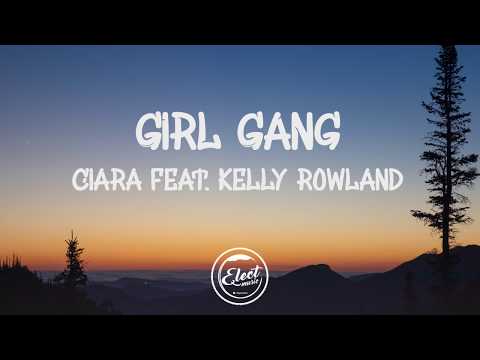 Ciara - "Girl Gang" feat. Kelly Rowland (Lyrics)