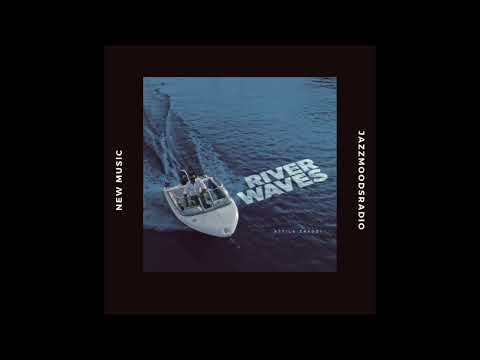 Atilla Zavodi - River Waves