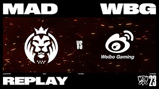 Worlds 2023 - MAD vs WBG // Swiss Stage Round 4
