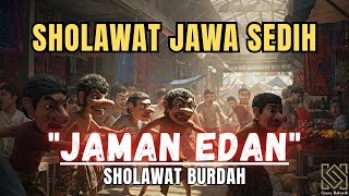 Download lagu Sholawat Burdah - Jaman Edan | Sholawat Jawa Lawas - Pujian Jawa Kuno mp3