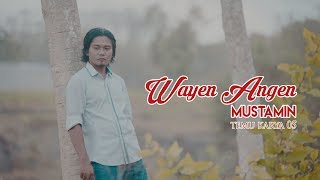 Download lagu Wayen Angen - Mustamin ( Video Clip) mp3 Download lagu Wayen Angen - Mustamin ( Video Clip) mp3