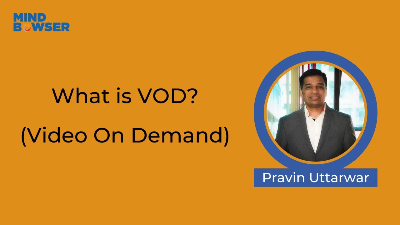 What Is Video On Demand (VOD) | Video On Demand Meaning & Explanation | Mindbowser