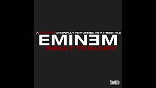 Eminem - Insult to Injury (Audio) [Freestyle]