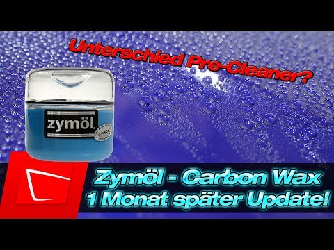 Zymöl Carbon Wachs Test inkl. Zymol HD Cleanse Pre Cleaner - 1 Monat später Langzeitupdate