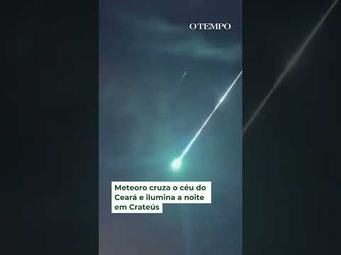 Meteoro cruza o céu do Ceará e ilumina a noite em Crateús