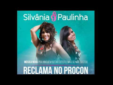Silvânia & Paulinha - RECLAMA NO PROCON ( música nova )
