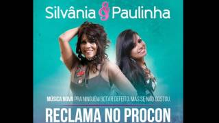 Silvânia & Paulinha - RECLAMA NO PROCON ( música nova )