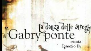 Gabry Ponte - La Danza Delle Streghe 2 Vers.(Ignazio dj remix)