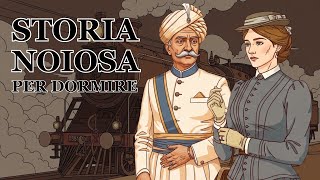 Addormentarsi mentre il treno attraversa l’India del XIX secolo