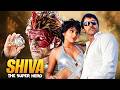 Uski Taaqat Uska Pyaar Shiva The Super Hero Hindi Dubbed Action Film