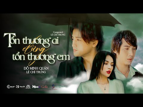 Tổn thương ai đừng tổn thương em - Đỗ Minh Quân
