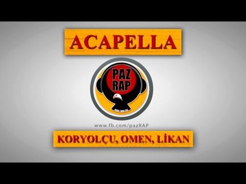 PazRap acapella #1 | KorYOLÇU, Omen, Likan