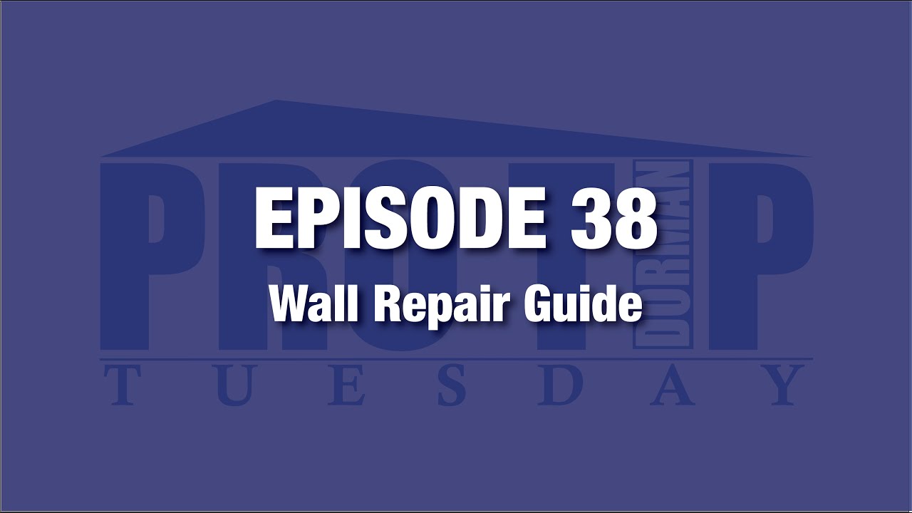 <![CDATA[Episode 38: Wall Repair Guide]]>