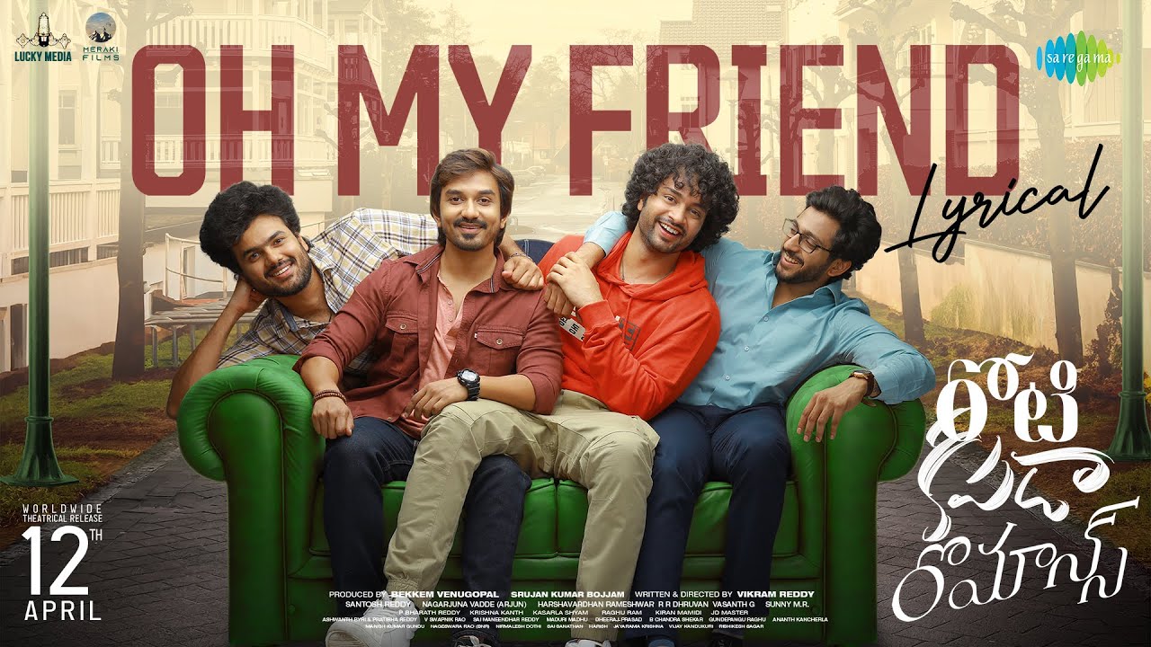Oh My Friend - Lyrical | Roti Kapda Romance | Bekkem Venugopal | Karthik | Harshavardhan Rameshwar