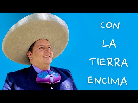 CON LA TIERRA ENCIMA