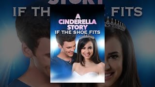 A Cinderella Story: If the Shoe Fits